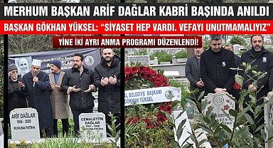 Merhum Başkan Arif Dağlar Kabri Başında Anıldı