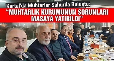 Tüm Muhtar–Sen Genel Başkanı Selami Aykut Kartal’da Muhtarlarla Buluştu 