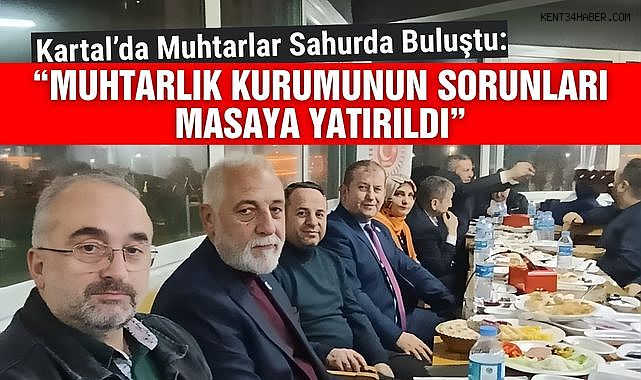 Tüm Muhtar–Sen Genel Başkanı Selami Aykut Kartal’da Muhtarlarla Buluştu 