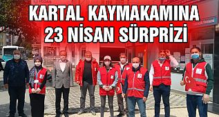 Kartal Kaymakamı Demir'e 23 Nisan Sürprizi
